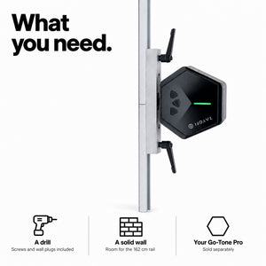 What you need for GYMDOCK: a drill, a solid wall and your Go-Tone Pro. Screws and wall plugs included.